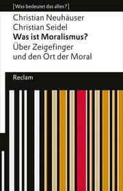 Cover von Was ist Moralismus? Über Zeigefinger und den Ort der Moral