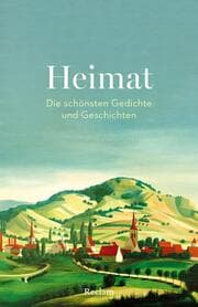 Cover von Heimat. Die schönsten Gedichte und Geschichten
