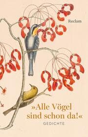 Cover von Alle Vögel sind schon da! Gedichte