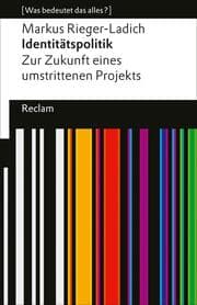 Cover von Identitätspolitik. Zur Zukunft eines umstrittenen Projekts