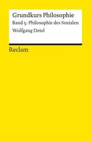 Cover von Grundkurs Philosophie. Band 5: Philosophie des Sozialen
