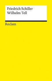 Cover von Wilhelm Tell. Schauspiel. Textausgabe mit Anmerkungen/Worterklärungen