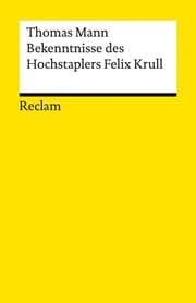 Cover von Bekenntnisse des Hochstaplers Felix Krull. Der Memoiren erster Teil