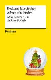 Cover von Reclams klassischer Adventskalender. 'Was kümmert uns die kalte Nacht?'