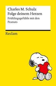 Cover von Folge deinem Herzen. Frühlingsgefühle mit den Peanuts