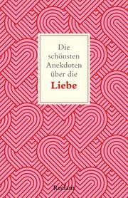 Cover von Die schönsten Anekdoten über die Liebe
