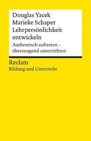 Cover von Lehrpersönlichkeit entwickeln. Authentisch auftreten - überzeugend unterrichten