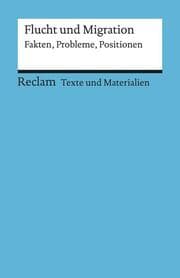 Cover von Flucht und Migration. Fakten, Probleme, Positionen