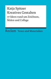 Cover von Kreatives Gestalten. 77 Ideen rund um Zeichnen, Malen und Collage