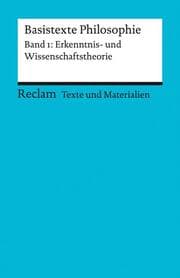 Cover von Basistexte Philosophie. Band 1: Erkenntnis- und Wissenschaftstheorie