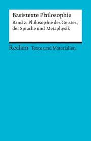Cover von Basistexte Philosophie 2 - Philosophie des Geistes, der Sprache und Metaphysik
