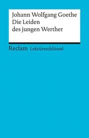 Cover von Lektüreschlüssel zu Johann Wolfgang Goethe: Die Leiden des jungen Werther