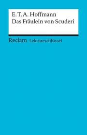 Cover von Lektüreschlüssel zu E.T.A. Hoffmann: Das Fräulein von Scuderi