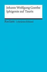 Cover von Lektüreschlüssel zu Johann Wolfgang Goethe: Iphigenie auf Tauris