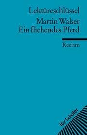 Cover von Lektüreschlüssel zu Martin Walser: Ein fliehendes Pferd
