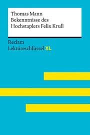 Cover von Bekenntnisse des Hochstaplers Felix Krull von Thomas Mann: Lektüreschlüssel mit Inhaltsangabe, Interpretation, Prüfungsaufgaben mit Lösungen, Lernglossar.