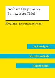 Cover von Gerhart Hauptmann: Bahnwärter Thiel (Lehrerband) - Mit Downloadpaket (Unterrichtsmaterialien)