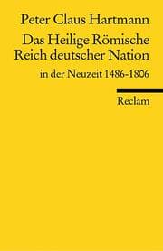Cover von Das Heilige Römische Reich deutscher Nation in der Neuzeit 1486-1806
