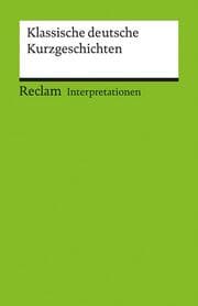 Cover von Interpretationen. Klassische deutsche Kurzgeschichten