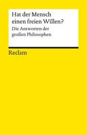 Cover von Hat der Mensch einen freien Willen? Die Antworten der großen Philosophen