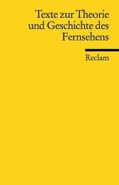 Cover von Texte zur Theorie und Geschichte des Fernsehens