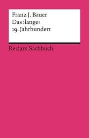 Cover von Das >lange< 19. Jahrhundert (1789-1917)