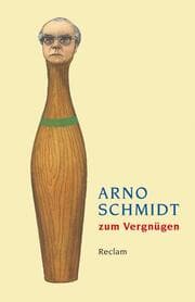 Cover von Arno Schmidt zum Vergnügen