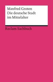 Cover von Die deutsche Stadt im Mittelalter