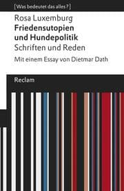 Cover von Friedensutopien und Hundepolitik. Schriften und Reden