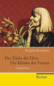 Cover von Die Tricks der Diva - Die Kleider der Frauen
