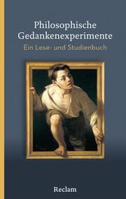 Cover von Philosophische Gedankenexperimente. Ein Lese- und Studienbuch