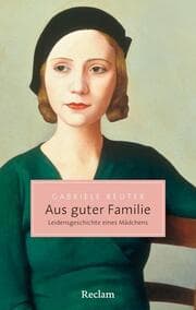 Cover von Aus guter Familie. Leidensgeschichte eines Mädchens