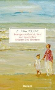 Cover von Bewegende Geschichten von berühmten Müttern und Töchtern