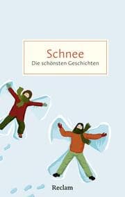 Cover von Schnee. Die schönsten Geschichten von weißen Wintertagen