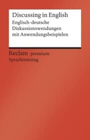 Cover von Discussing in English. Englisch-deutsche Diskussionswendungen mit Anwendungsbeispielen. B1-B2 (GER)