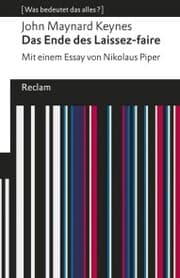 Cover von Das Ende des Laissez-faire. Mit einem Essay von Nikolaus Piper. [Was bedeutet das alles?]