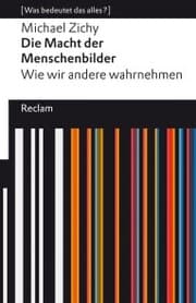 Cover von Die Macht der Menschenbilder. Wie wir andere wahrnehmen