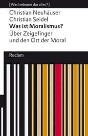 Cover von Was ist Moralismus? Über Zeigefinger und den Ort der Moral