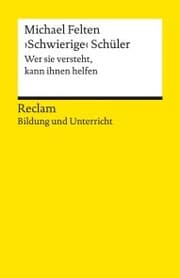 Cover von 'Schwierige' Schüler. Wer sie versteht, kann ihnen helfen