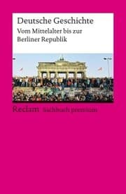 Cover von Deutsche Geschichte. Vom Mittelalter bis zur Berliner Republik