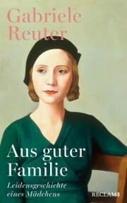 Cover von Aus guter Familie. Leidensgeschichte eines Mädchens