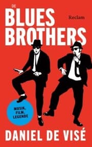 Cover von Die Blues Brothers. Musik, Film, Legende