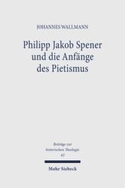 Cover von Philipp Jakob Spener und die Anfänge des Pietismus