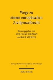 Cover von Wege zu einem europäischen Zivilprozeßrecht