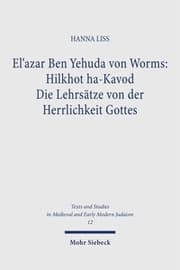 Cover von El'azar Ben Yehuda von Worms: Hilkhot ha-Kavod. Die Lehrsätze von der Herrlichkeit Gottes