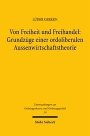Cover von Von Freiheit und Freihandel: Grundzüge einer ordoliberalen Außenwirtschaftstheorie