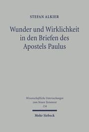Cover von Wunder und Wirklichkeit in den Briefen des Apostels Paulus