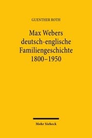 Cover von Max Webers deutsch-englische Familiengeschichte 1800-1950