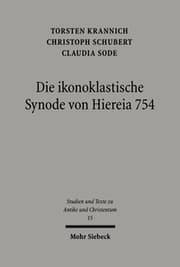 Cover von Die ikonoklastische Synode von Hiereia 754