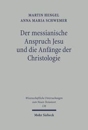 Cover von Der messianische Anspruch Jesu und die Anfänge der Christologie